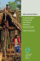 Koya Connections: An Ethnography of Family Life and Adivasi Identity in Southeast India (Lifeworlds: Knowledges, Politics, Histories, 12) 180758013X Book Cover