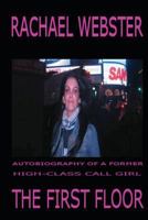 The First Floor: Autobiography of a High-Class Call Girl 1482761262 Book Cover