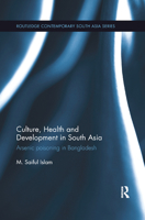 Culture, Health and Development in South Asia: Arsenic Poisoning in Bangladesh 0367877716 Book Cover