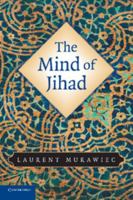 The Mind of Jihad 0521730635 Book Cover