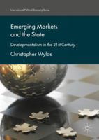Emerging Markets and the State: Developmentalism in the 21st Century 1137556544 Book Cover