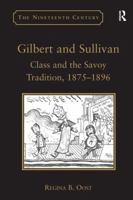 Gilbert and Sullivan: Class and the Savoy Tradition, 1875-1896 0367888041 Book Cover