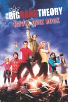 The Big Bang Theory: Trivia Quiz Book B08PXB94S4 Book Cover