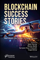Blockchain Success Stories: Real-World Case Studies in Digital Finance 1394346484 Book Cover