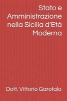 Stato e Amministrazione nella Sicilia d'Età Moderna B0BLJFMSB9 Book Cover