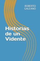 Historias de un Vidente (Spanish Edition) B0FMJN936S Book Cover
