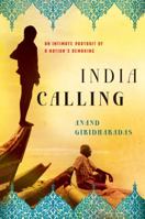 India Calling: An Intimate Portrait of a Nation’s Remaking 1250001722 Book Cover