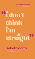 I Don't Think I'm Straight: poems to read, to write, and to share B0FCDCM3M1 Book Cover