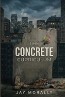 The Concrete Curriculum 1918632367 Book Cover