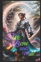 The bow and the man B0D8KRZW2G Book Cover