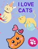 I love Cats: Color and doodle all kinds of kittens in this too-cute coloring book B08RGRZCGT Book Cover