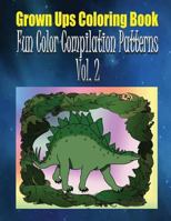 Grown Ups Coloring Book Fun Color Compilation Patterns Vol. 2 Mandalas 1534730494 Book Cover