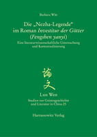Die Nezha-Legende Im Roman Investitur der G?tter (Fengshen Yanyi) : Eine Literaturwissenschaftliche Untersuchung und Kontextualisierung 3447113987 Book Cover