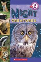 Scholastic Reader Level 2: Night Creatures 0545057973 Book Cover
