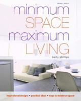 Minimum Space, Maximum Living 1402738528 Book Cover