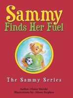 Sammy Finds Her Fuel: The Sammy Series 148088216X Book Cover