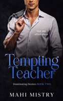 Tempting Teacher: Student Teacher/ Dad's Best Friend Age Gap Romance 9355667485 Book Cover