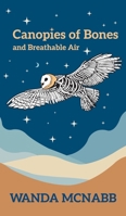 Canopies of Bones and Breathable Air 1961609045 Book Cover