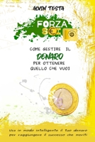 Forza 6: come gestire il denaro per ottenere quello che vuoi B093T4DYCW Book Cover
