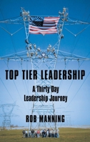 Top Tier Leadership: A Thirty Day Leadership Journey 1973682656 Book Cover