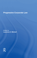 Progressive Corporate Law (New Perspectives on Law, Culture, and Society) 036728443X Book Cover
