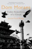 Under Something of a Cloud: Selected Travel Writing 9388326679 Book Cover