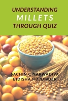 Understand Millets through Quiz B0DQTBGBRH Book Cover