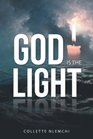 God Is the Light 1664203931 Book Cover