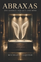 ABRAXAS: Die Einheit von Gut und Böse (German Edition) B0H7NV43Y8 Book Cover