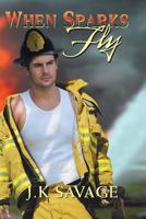 When Sparks Fly 1483661695 Book Cover
