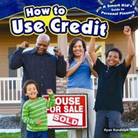 How to Use Credit 1477707441 Book Cover