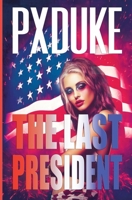 2017 The Last President 192816160X Book Cover