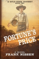 Fortune's Price: A Gold Rush Odyssey 1685135986 Book Cover