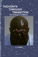 THOUGHTS THROUGH TRANSITION The Writings of A Mentor 0557164346 Book Cover