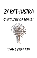Zarathustra. Sanctuary of Tengri B0GFXZ3N15 Book Cover