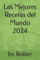 Las Mejores Recetas del Mundo 2024 (Spanish Edition) B0CSK2SJH5 Book Cover