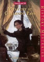 Mystery at Chilkoot Pass (American Girl History Mysteries, #17) 1584854871 Book Cover