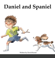 Daniel and Spaniel 0648923533 Book Cover