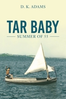 Tar Baby: Summer of 55 1540302237 Book Cover