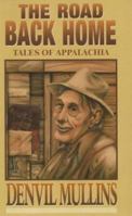 The Road Back Home: Tales of Appalachia 1570720401 Book Cover