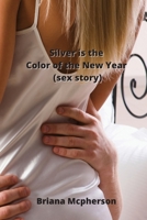 Silver is the Color of the New Year (sex story) 8211215373 Book Cover