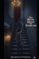 The Room Above the Staircase B0FGFTFH4W Book Cover