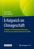 Erfolgreich Im Chinageschäft: Strategien Und Handlungsempfehlungen Für Kleinere Und Mittlere Unternehmen (Kmu) 3658210184 Book Cover