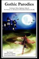 Gothic Parodies: Northanger Abbey, Nightmare Abbey & The Heroine: or, Adventures of Cherubina (Volumes I, II, III) 0984409831 Book Cover