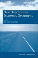 New Directions in Economic Geography (New Horizons in Regional Science) 1845423739 Book Cover