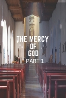The Mercy of God: Part 1 B0BQY4RRBL Book Cover