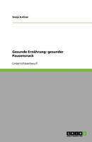 Gesunde Ernährung: gesunder Pausensnack 364084050X Book Cover