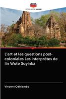 L'art et les questions post-coloniales Les interprètes de Iin Wole Soyinka 6202833904 Book Cover