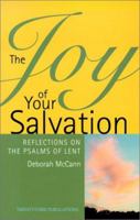 The Joy of Your Salvation: Reflections on the Psalms of Lent (More Resources to Enrich Your Lenten Journey) 1585951811 Book Cover