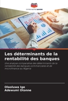 Les déterminants de la rentabilité des banques: Une analyse comparative des déterminants de la rentabilité des banques commerciales et de microfinance au Nigeria 6200864101 Book Cover